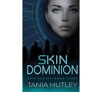 Skin Dominion: 3 (Skin Hunter Series)