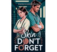 Skin Don't Forget - Enemies to Lovers to Enemies