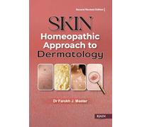 Skin: Homeopathic Approach to Dermatology: Homeopathic Approach to Dermatology: 2nd Edition