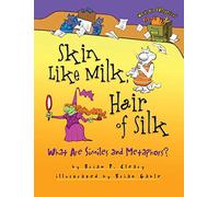 Skin Like Milk, Hair of Silk: What Are Similes and Metaphors? (Words Are Categorical (R))