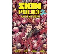 Skin Police Vol. 2: Paid in Flesh