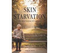 Skin Starvation: The Silent Epidemic of Loneliness