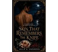 Skin That Remembers the Knife: A Dark Mafia Romance: 1 (Skin Series)