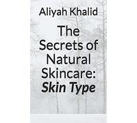 Skin type: The Secret of Natural Skincare