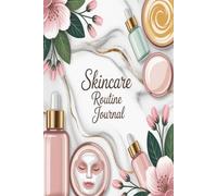 Skincare Routine Journal: Daily Tracker for Beauty Self Care & Skin Health
