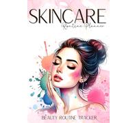 Skincare Routine Planner: Your Beauty Routine Journal for Morning & Evening | Skincare Logbook to Record Your Daily Rituals