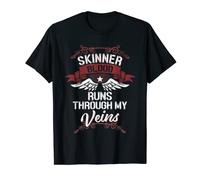 Skinner Blood Runs Through My Veins - Last Name Family T-Shirt