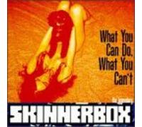 Skinnerbox - What You Can Do What You Can't