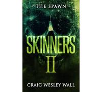 SKINNERS 2: The Spawn