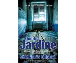 Skinner's Ordeal (Bob Skinner series, Book 5): An explosive Scottish crime novel
