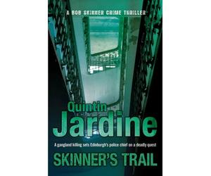 Skinner's Trail (Bob Skinner series, Book 3): A gritty Edinburgh mystery of crime and murder