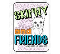Skinny and Friends: Paws, Purrs & Playful Pals