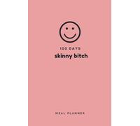 Skinny Bitch Salmon Smile 100 Day Challenge Daily Meal Planner: Track and Plan your Meals (daily meal prep- breakfast, lunch, dinner, planning and grocery list)