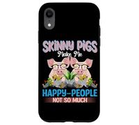 Skinny Pigs Make Me Happy People Not So Much Case for iPhone XR