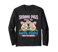 Skinny Pigs Make Me Happy People Not So Much Long Sleeve T-Shirt