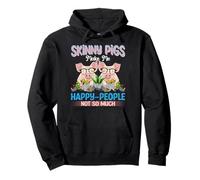 Skinny Pigs Make Me Happy People Not So Much Pullover Hoodie