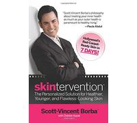 Skintervention: The Personalized Solution for Healthier, Younger, and Flawless-looking Skin from the Inside Out