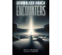 Skinwalker Ranch: Encounters