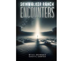 Skinwalker Ranch: ENCOUNTERS