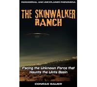 Skinwalker Ranch: Facing the Unknown Force that Haunts the Uinta Basin