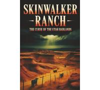 Skinwalker Ranch: The Curse of the Utah Badlands
