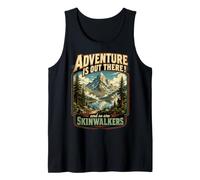 Skinwalkers Adventure is Out There Cryptid Hiking Horror Tank Top