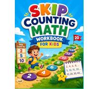 Skip Counting Math Workbook For Kids: Fun Activities for Counting by 2s, 5s, 10s | Mathematics Learning Activity Worksheets | fun math workbook for kids Ages 8-10 | Grades 3-4