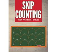 Skip Counting - Math Workbook For Kids: Mathematics Learning Activity Worksheets | fun math workbook for kids Ages 8-10 | Grades 3-4
