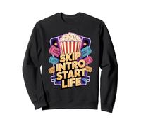 Skip Intro Start Life - Funny Streaming Humor Sweatshirt
