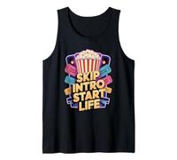 Skip Intro Start Life - Funny Streaming Humor Tank Top