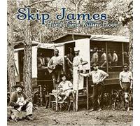 Skip James - Hard Time Killin' Floor