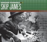 SKIP JAMES - Vanguard Visionaries [Us Import]