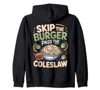Skip the Burger Pass the Coleslaw Zip Hoodie