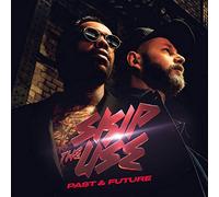 Skip the Use - Past & Future