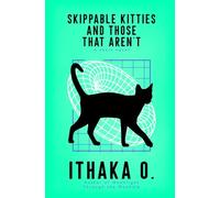 Skippable Kitties and Those That Aren't: a short novel