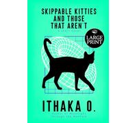 Skippable Kitties and Those That Aren't: a short novel