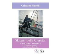 SKIPPER DELLA CRESCITA NAVIGARE L'IMPRESA: La continuità aziendale vista con l’anima di un velista
