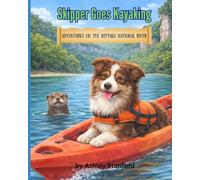Skipper Goes Kayaking: Adventures on the Buffalo National River