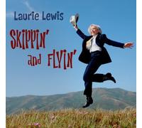 Skippin' and Flyin' by Laurie Lewis (2011-10-18)