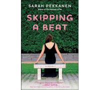 Skipping a Beat: A Novel