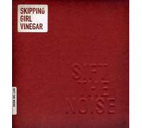 Skipping Girl Vinegar - Sift The Noise [Australian Import]