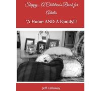 Skippy... A Children's Book for Adults: "A Home AND A Family!!!