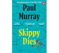 Skippy Dies: From the author of The Bee Sting