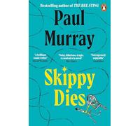 Skippy Dies: From the author of The Bee Sting