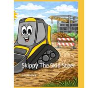 Skippy The Skid Steer (New to the Yard)