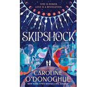 Skipshock: A genre-blending sci-fi romance from the bestselling author of ALL OUR HIDDEN GIFTS and THE RACHEL INCIDENT