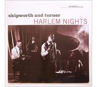 Skipworth and Turner - Harlem Nights
