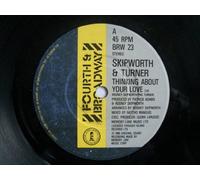 Skipworth & Turner - SKIPWORTH & TURNER Thinking About Your Love 7" 45