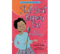 Skit-Scat Raggedy Cat: Candlewick Biographies: Ella Fitzgerald by Roxane Orgill (2012-12-26)