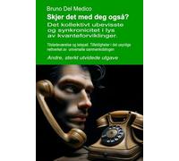 Skjer det med deg også? Det kollektivt ubevisste og synkronicitet i lys av kvanteforviklinger. Andre, sterkt utvidede utgave.: Tilstedeværelse og ... Publikasjoner av Bruno Del Medico på norsk.)